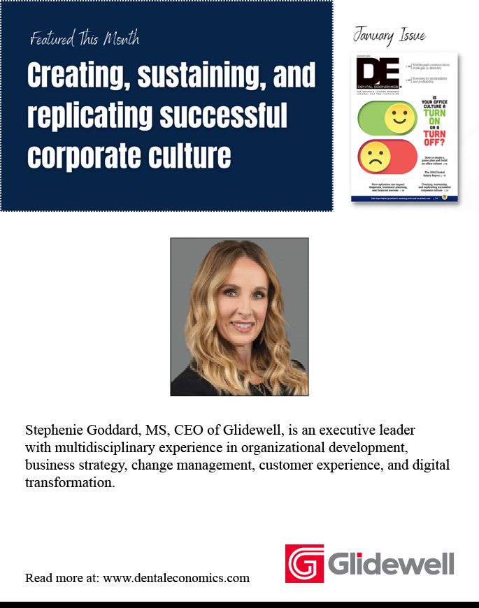 Stephenie Goddard, CEO of Glidewell -Dental Economics: Creating, sustaining, and replicating successful corporate culture